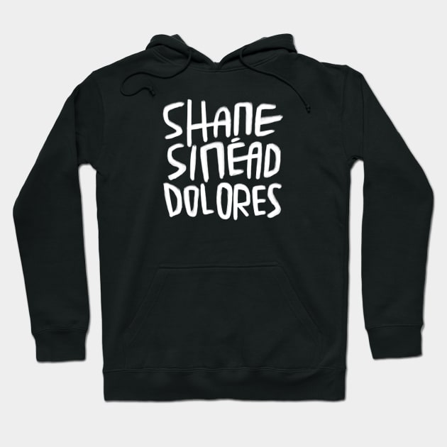 Irish Music, Shane, Sinead, Dolores, Irish Music, RIP. Hoodie by badlydrawnbabe